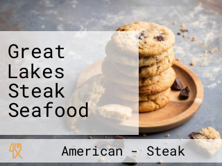 Great Lakes Steak Seafood