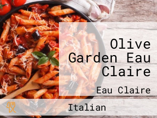 Olive Garden Eau Claire