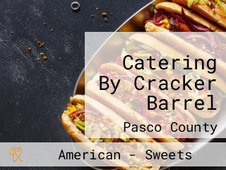 Catering By Cracker Barrel