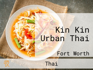 Kin Kin Urban Thai
