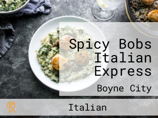 Spicy Bobs Italian Express