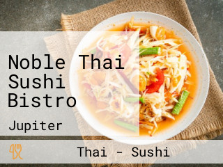 Noble Thai Sushi Bistro