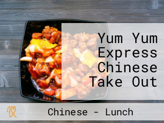 Yum Yum Express Chinese Take Out