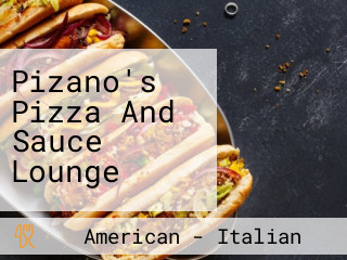 Pizano's Pizza And Sauce Lounge