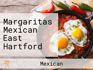 Margaritas Mexican East Hartford