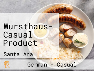 Wursthaus- Casual Product