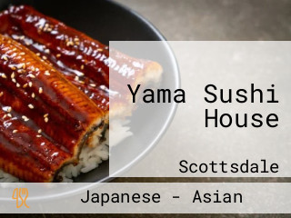 Yama Sushi House