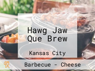 Hawg Jaw Que Brew