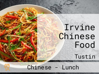 Irvine Chinese Food