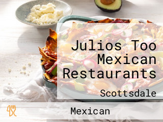 Julios Too Mexican Restaurants