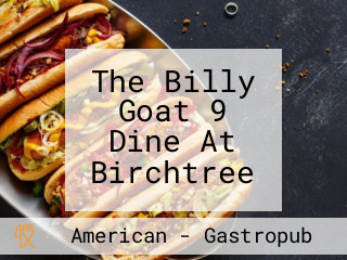 The Billy Goat 9 Dine At Birchtree