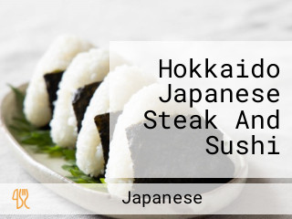 Hokkaido Japanese Steak And Sushi