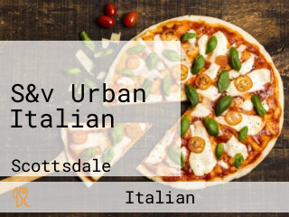 S&v Urban Italian
