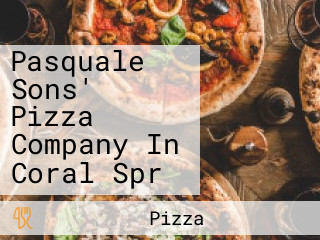 Pasquale Sons' Pizza Company In Coral Spr