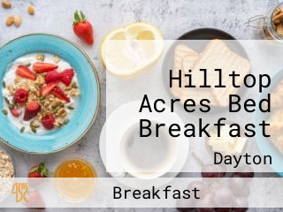 Hilltop Acres Bed Breakfast