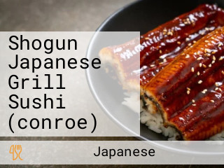 Shogun Japanese Grill Sushi (conroe)