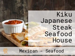Kiku Japanese Steak Seafood House