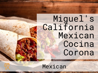 Miguel's California Mexican Cocina Corona