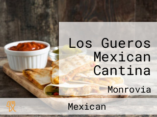 Los Gueros Mexican Cantina