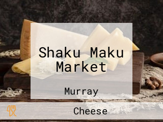 Shaku Maku Market