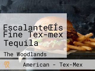 EscalanteŒÍs Fine Tex-mex Tequila