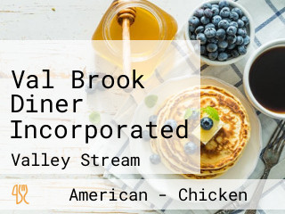 Val Brook Diner Incorporated