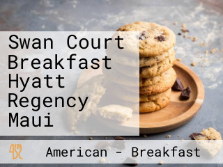 Swan Court Breakfast Hyatt Regency Maui