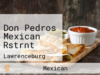 Don Pedros Mexican Rstrnt