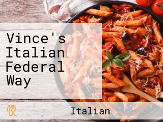 Vince's Italian Federal Way