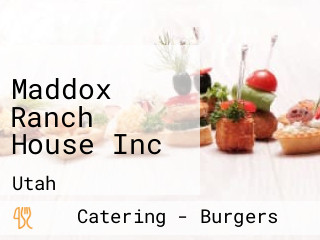 Maddox Ranch House Inc