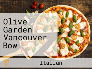 Olive Garden Vancouver Bow