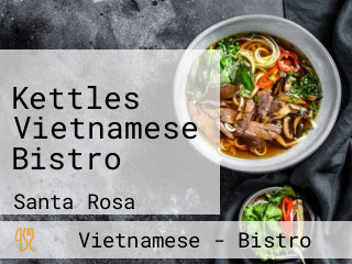 Kettles Vietnamese Bistro