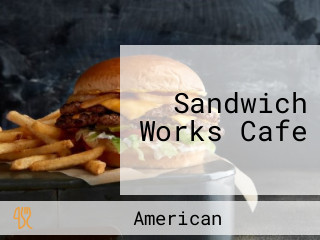 Sandwich Works Cafe