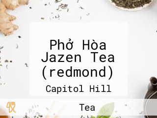Phở Hòa Jazen Tea (redmond)