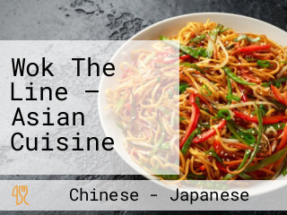 Wok The Line — Asian Cuisine