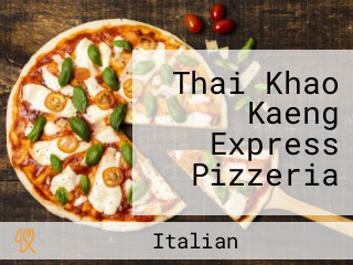 Thai Khao Kaeng Express Pizzeria