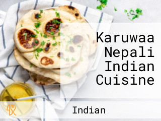 Karuwaa Nepali Indian Cuisine