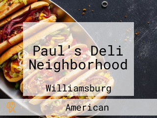 Paul's Deli Neighborhood