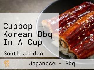 Cupbop — Korean Bbq In A Cup
