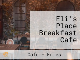 Eli’s Place Breakfast Cafe
