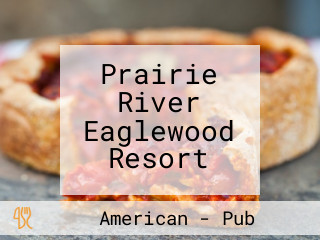 Prairie River Eaglewood Resort
