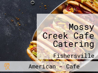 Mossy Creek Cafe Catering