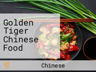 Golden Tiger Chinese Food