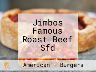 Jimbos Famous Roast Beef Sfd