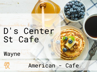 D's Center St Cafe