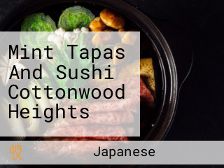 Mint Tapas And Sushi Cottonwood Heights