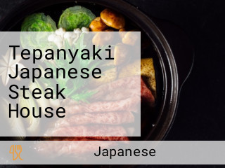 Tepanyaki Japanese Steak House