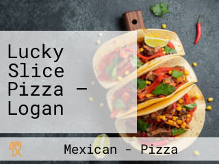 Lucky Slice Pizza — Logan