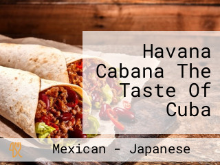 Havana Cabana The Taste Of Cuba
