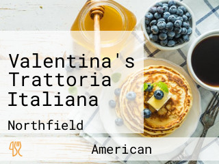 Valentina's Trattoria Italiana
